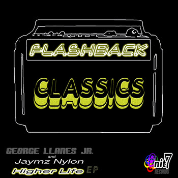 George Llanes Jr. - Flashback Classics: Higher Life EP