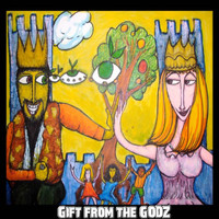 The Godz - Gift from the Godz
