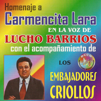 Lucho Barrios - Homenaje a Carmencita Lara