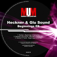 Heckner & Glu Sound - Beginnings Ep