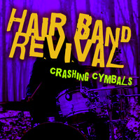 Peter Principles - Hair Band Revival: Crashing Cymbals