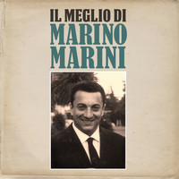 Marino Marini - Il Meglio di Marino Marini