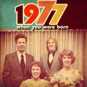 Various Artists - When You Were Born 1977