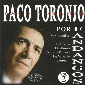Paco Toronjo - Paco Toronjo por Fandangos Vol. 2