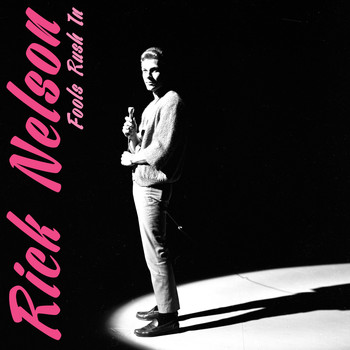 Rick Nelson - Fools Rush In