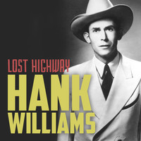Hank Williams - Lost Highway