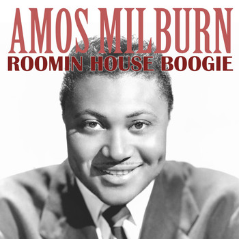 Amos Milburn - Roomin House Boogie