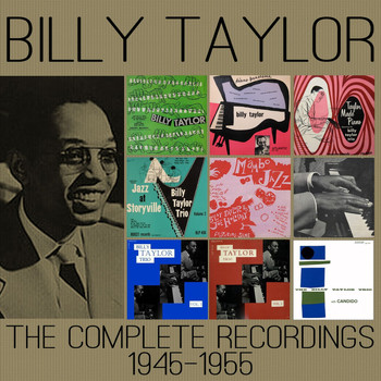 Billy Taylor - The Complete Recordings: 1945-1955
