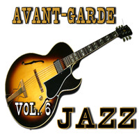 Vince James Band - Avant-Garde Jazz, Vol. 6 (Instrumental)
