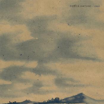 Porya Hatami - Land
