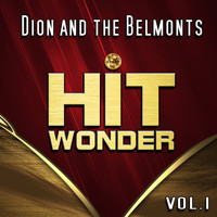 Dion And The Belmonts - Hit Wonder: Dion and the Belmonts, Vol. 1