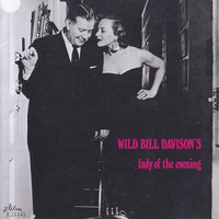 Wild Bill Davison - Lady of the Evening