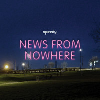 Speedy - News from Nowhere