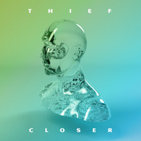 Thief - Closer (Explicit)