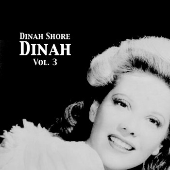 Dinah Shore - Dinah, Vol. 3