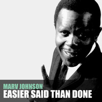 Marv Johnson - Easier Said Than Done