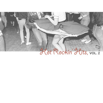 Various Artists - Hot Rockin' Hits, Vol. 2