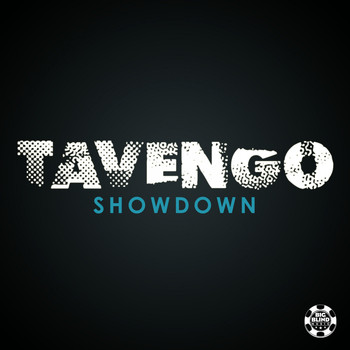 Tavengo - Showdown