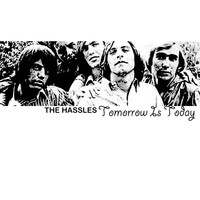 The Hassles - Tomorrow Is Today