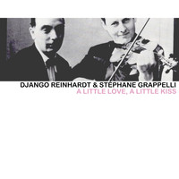 Django Reinhardt & Stéphane Grappelli - A Little Love, A Little Kiss