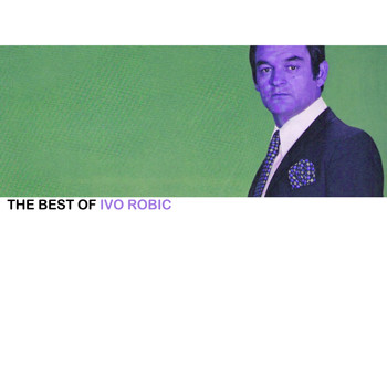 IVO ROBIC - The Best Of Ivo Robic