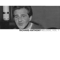 Richard Anthony - Melodie, Vol. 1