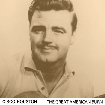Cisco Houston - The Great American Bum