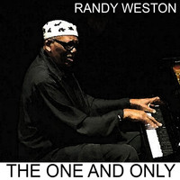 Randy Weston - The One and Only