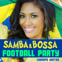 Champs United - Samba and Bossa Football Party
