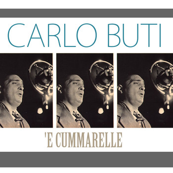 Carlo Buti - 'E Cummarelle