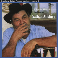 Nathan Abshire - A Cajun Legend: The Best of Nathan Abshire