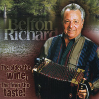Belton Richard - The Older the Wine, The Finer the Taste!