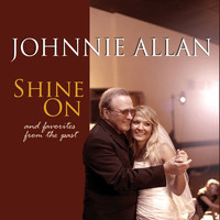 Johnnie Allan - Shine On (And Favorites from the Past)