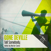 Gone Deville - Tell Somebody
