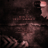 B.W.D. - Deep Shimmer