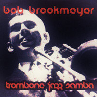 Bob Brookmeyer - Trombone Jazz Samba (Remastered)