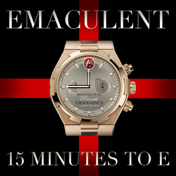 Emaculent - 15 Minutes to E (Explicit)
