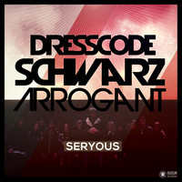 Seryous - Dresscode schwarz arrogant