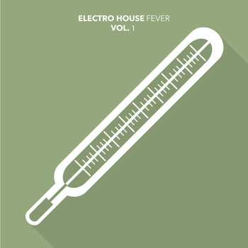 Various Artists - Electro House Fever, Vol. 1 (Explicit)