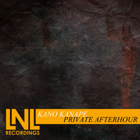 Kano Kanape - Private Afterhour