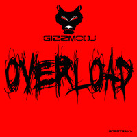 Gizzmodj - Overload
