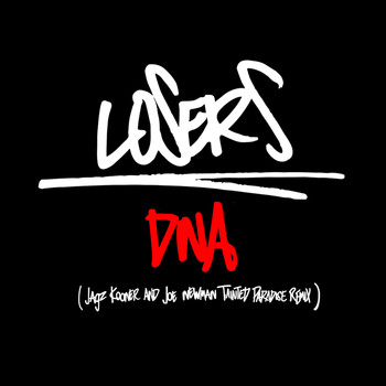 Losers - DNA (Jagz Kooner & Joe Newman Tainted Paradise Remix)