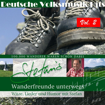 Various Artists - Deutsche Volksmusik Hits: Stefan's Wanderfreunde unterwegs, Vol. 2
