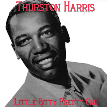 Thurston Harris - Little Bitty Pretty One