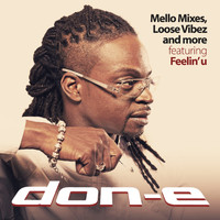 DON-e - Mello Mixes, Loose Vibez and More:  Featuring Feelin' U