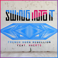 French Horn Rebellion - Swing Into It - EP