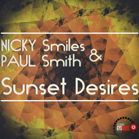 Nicky Smiles & Paul Smith - Sunset Desires