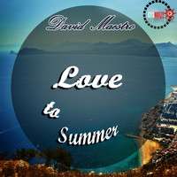 David Maestro - Love the Summer