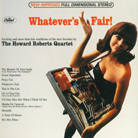 The Howard Roberts Quartet - Whatever's Fair