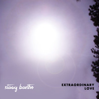 Stacy Barthe - Extraordinary Love